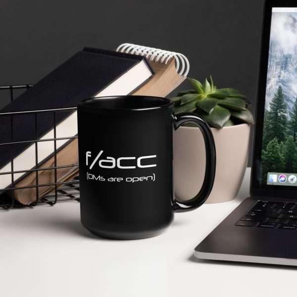 f/acc (DMS are open) - Black Glossy Mug